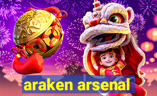 araken arsenal